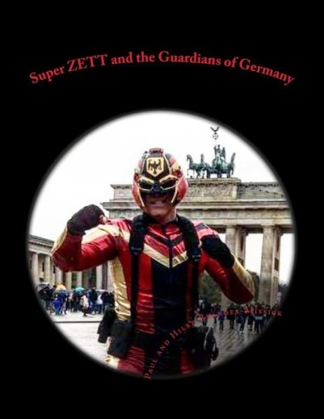Cover for Swani Puls · Super ZETT and the Guardians of Germany (Paperback Book) (2016)