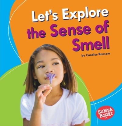 Cover for Candice Ransom · Let's Explore the Sense of Smell (Book) (2020)