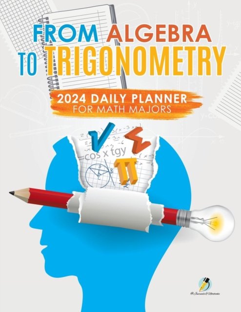 From Algebra to Trigonometry - Journals and Notebooks - Books - Journals & Notebooks - 9781541967090 - April 1, 2019