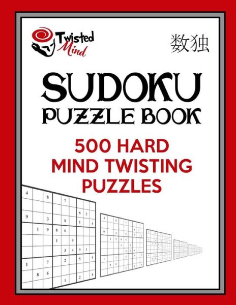 Cover for Twisted Mind · Twisted Mind Sudoku Puzzle Book, 500 Hard Mind Twisting Puzzles (Paperback Book) (2017)