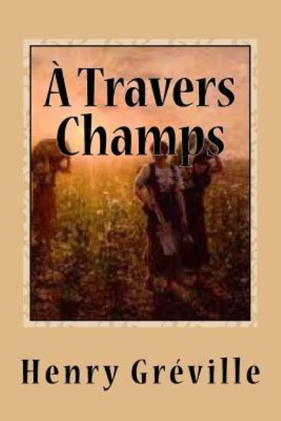 Cover for Henry Greville · A Travers Champs (Paperback Book) (2017)