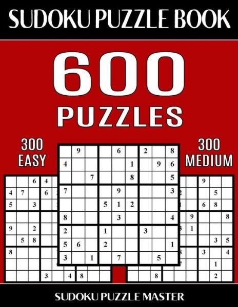Cover for Sudoku Puzzle Master · Sudoku Puzzle Book 600 Puzzles, 300 Easy and 300 Medium (Paperback Book) (2017)