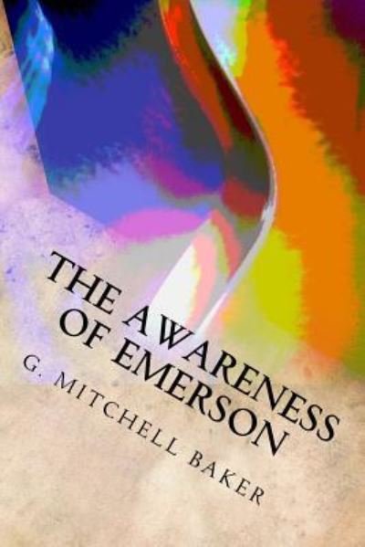 Cover for G Mitchell Baker · The Awareness of Emerson (Paperback Book) (2017)