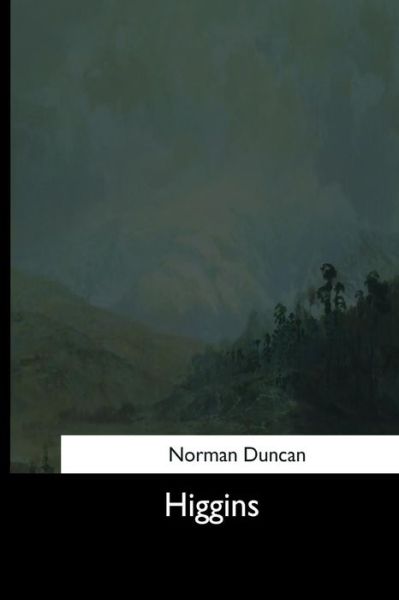 Cover for Norman Duncan · Higgins (Paperback Book) (2017)