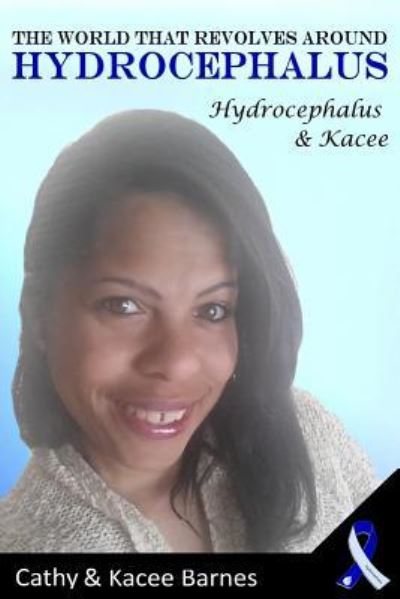 Cover for Cathy Barnes · The World That Revolves Around Hydrocephalus (Paperback Book) (2017)