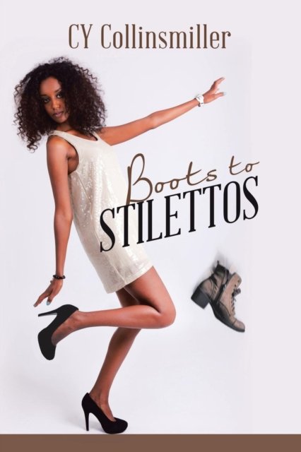 Cover for Cy Collinsmiller · Boots to Stilettos (Paperback Bog) (2019)