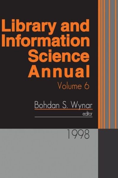 Cover for Wynar · Library and Information Science Annual: 1998 Volume 6 (Hardcover Book) (1998)