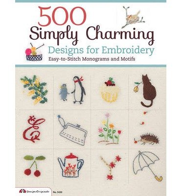 Cover for E &amp; G Crafts Co., Ltd · 500 Simply Charming Designs for Embroidery: Easy-to-stitch Monograms and Motifs (Paperback Book) (2013)