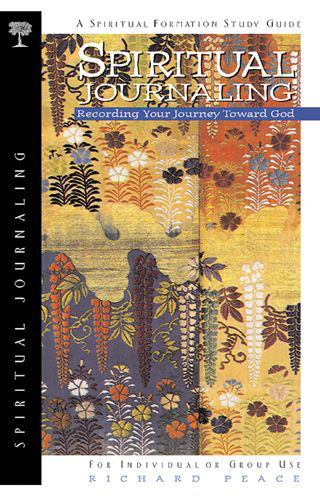 Cover for Richard Peace · Spiritual Journaling: Recording Your Journey Toward God (Spiritual Formation Series) (Paperback Book) (1998)