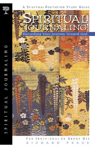 Cover for Richard Peace · Spiritual Journaling: Recording Your Journey Toward God (Spiritual Formation Series) (Pocketbok) (1998)