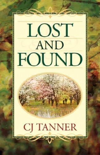 Lost and Found - Cj Tanner - Books - Xulon Press - 9781597816090 - November 24, 2005