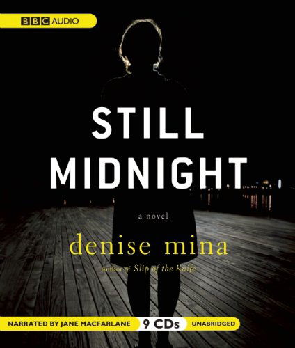 Still Midnight  (Alex Morrow Series) - Denise Mina - Äänikirja - AudioGO - 9781602839090 - tiistai 9. maaliskuuta 2010