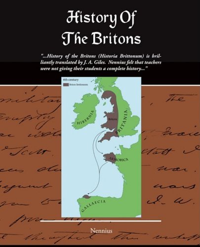 History of the Britons (Historia Brittonum) - Nennius - Książki - Book Jungle - 9781605979090 - 28 lipca 2008