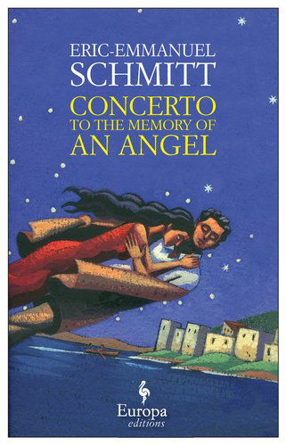 Cover for Eric-emmanuel Schmitt · Concerto to the Memory of an Angel (Paperback Book) (2011)