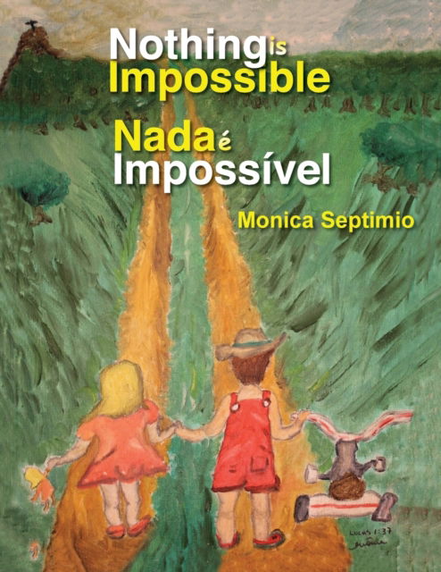 Cover for Monica Septimio · Nothing is Impossible (Paperback Book) (2016)