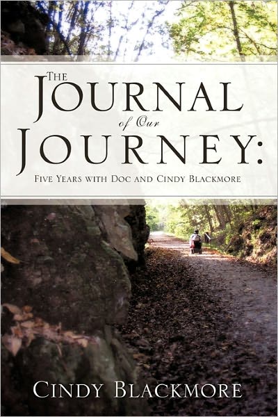 Cover for Cindy Blackmore · The Journal of Our Journey: Five Years with Doc and Cindy Blackmore (Paperback Book) (2011)
