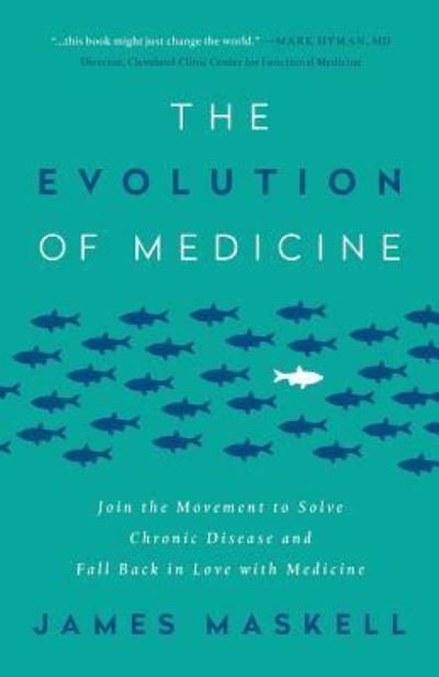 Cover for James Maskell · The Evolution of Medicine (Paperback Book) (2016)