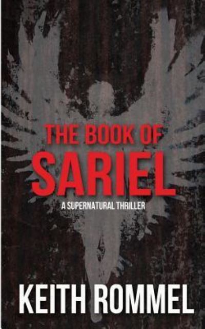 Cover for Keith Rommel · Book of Sariel (Book) (2019)