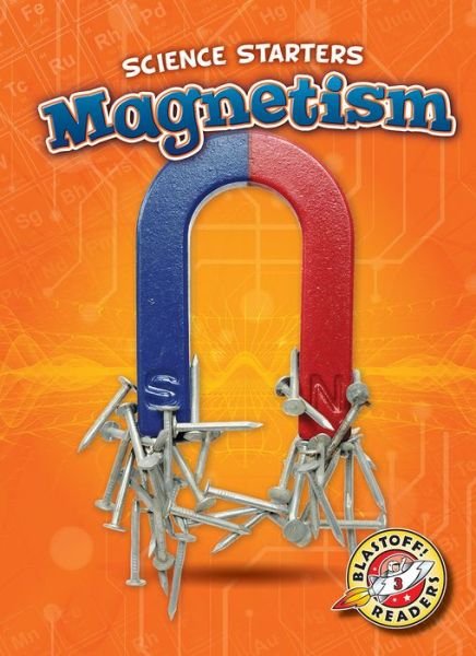 Cover for Carolyn Bernhardt · Magnetism - Science Starters (Hardcover Book) (2018)