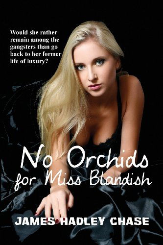 Cover for James Hadley Chase · No Orchids for Miss Blandish (Paperback Book) (2013)