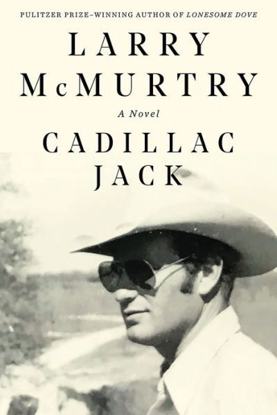 Cadillac Jack: A Novel - Larry McMurtry - Books - WW Norton & Co - 9781631495090 - January 15, 2019