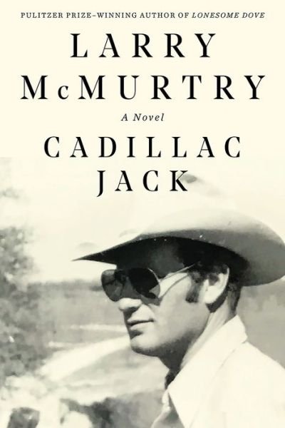 Cover for Larry McMurtry · Cadillac Jack: A Novel (Paperback Book) (2019)