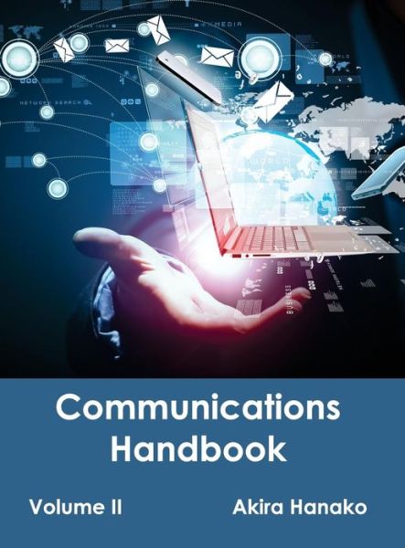 Communications Handbook: Volume II - Akira Hanako - Böcker - Clanrye International - 9781632401090 - 24 mars 2015