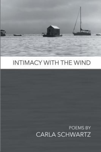 Cover for Carla Schwartz · Intimacy with the Wind (Paperback Book) (2017)