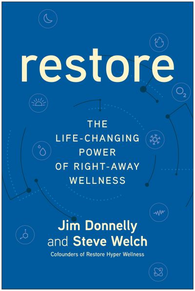 Cover for Jim Donnelly · Restore: The Life-Changing Power of Right-Away Wellness (Hardcover Book) (2024)