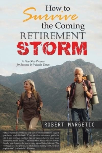 Cover for Robert Margetic · How to Survive the Coming Retirement Storm (Paperback Book) (2021)