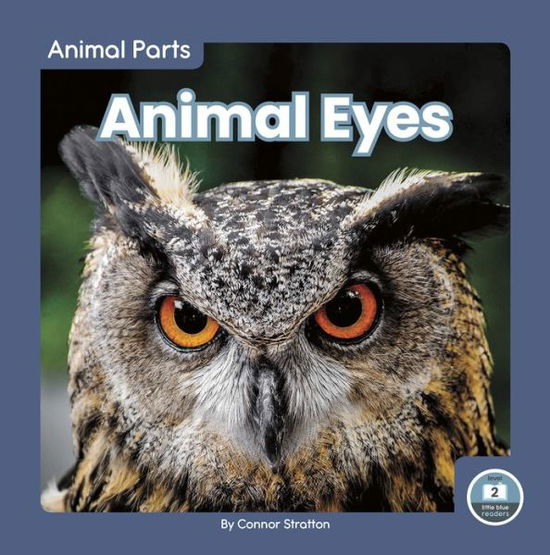 Animal Eyes - Animal Parts - Connor Stratton - Książki - North Star Editions - 9781646192090 - 1 sierpnia 2020