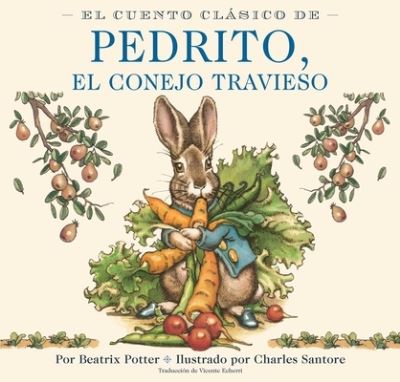 El Cuento Clasico de Pedrito, El Conejo Travieso Board Book - Beatrix Potter - Libros - Applesauce Press - 9781646431090 - 2 de febrero de 2021