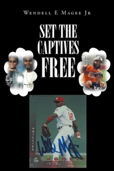 Cover for Magee, Wendell E, Jr · Set The Captives Free (Paperback Book) (2020)