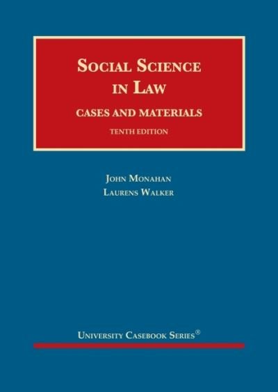 Cover for John Monahan · Social Science in Law: Cases and Materials - University Casebook Series (Inbunden Bok) [10 Revised edition] (2022)