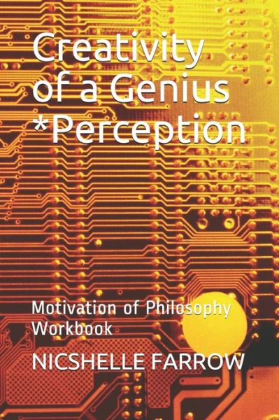 Cover for Nicshelle a Farrow M a Ed · Creativity of a Genius *Perception (Paperback Book) (2019)