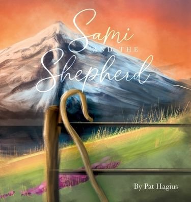 Cover for Pat Hagius · Sami and the Shepherd (Hardcover Book) (2022)