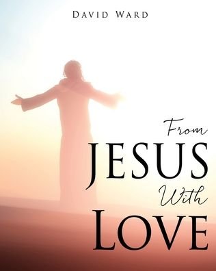 Cover for David Ward · From JESUS With Love (Taschenbuch) (2022)
