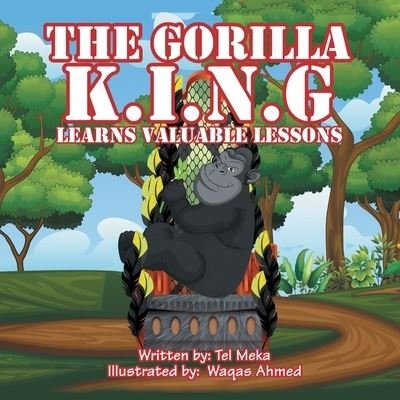The Gorilla K.i.n.g - Tel Meka - Livros - Xlibris Corp - 9781664152090 - 15 de janeiro de 2021