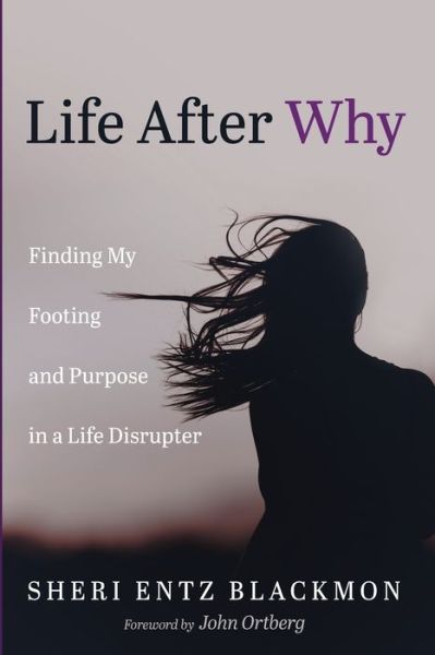 Cover for Sheri Entz Blackmon · Life After Why (Paperback Book) (2022)