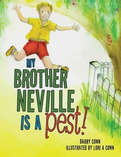 Cover for Barry Conn · My Brother Neville Is a Pest! (Book) (2022)