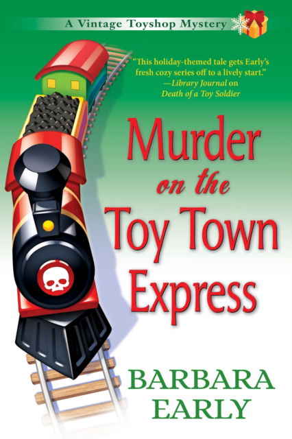 Cover for Barbara Early · Murder on the Toy Town Express: A Vintage Toy Shop Mystery (Hardcover Book) [First edition. edition] (2017)