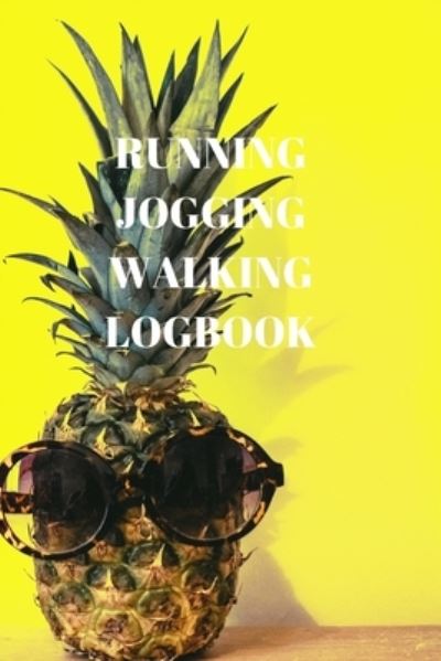 Running Jogging Walking Logbook - Larry Sparks - Books - Independently Published - 9781691006090 - September 4, 2019