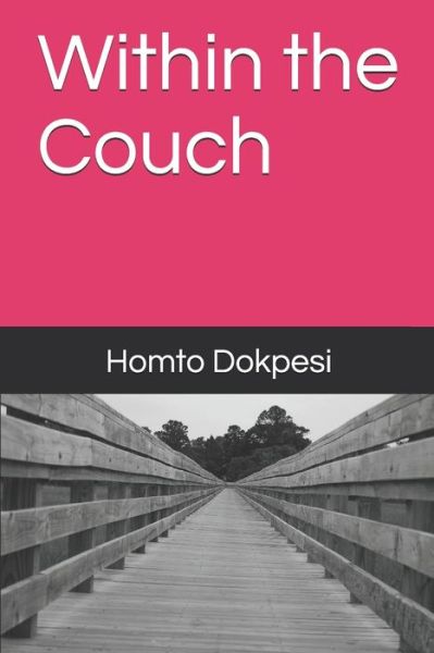 Cover for Homto Zaida Dokpesi · Within the Couch (Paperback Book) (2019)