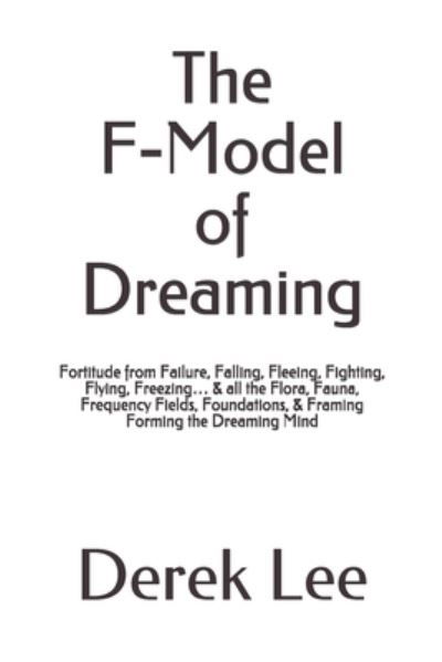 Cover for Derek Lee · The F-Model of Dreaming (Taschenbuch) (2019)