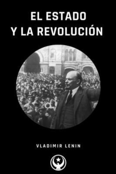 Cover for Vladimir Lenin · El Estado y La Revolucion (Paperback Bog) (2024)