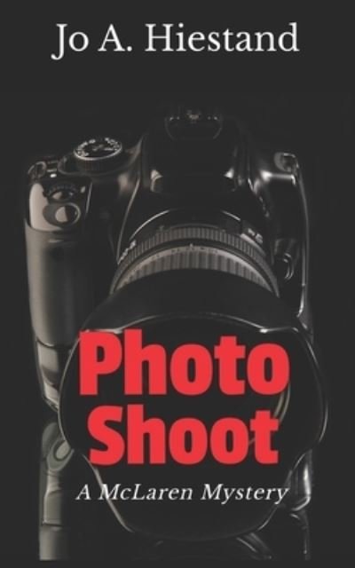 Photo Shoot - Jo A Hiestand - Boeken - Createspace Independent Publishing Platf - 9781721853090 - 24 juni 2018