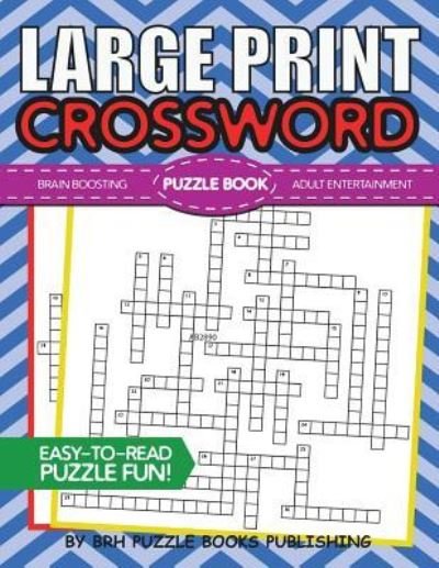 Cover for Brh Puzzle Books · Large Print Crossword Puzzle Book (Pocketbok) (2018)