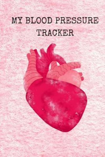 Cover for Rainbow Cloud Press · My Blood Pressure Tracker (Paperback Book) (2018)