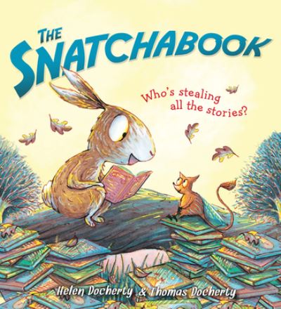 Snatchabook - Helen Docherty - Bøger - Sourcebooks, Incorporated - 9781728250090 - 16. august 2021