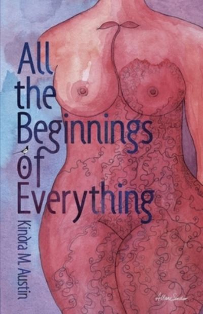 Cover for Kindra Austin · All the Beginnings of Everything (Paperback Book) (2019)